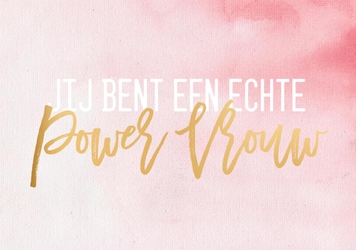 Compliment kaart jij bent een echte power vrouw