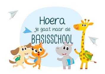 Hoera je gaat naar de basisschool