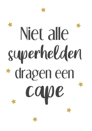 Niet alle superhelden dragen een cape