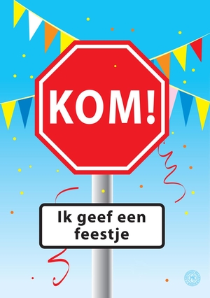 Uitnodigingskaart verkeersbord KOM! Ik geef een feestje